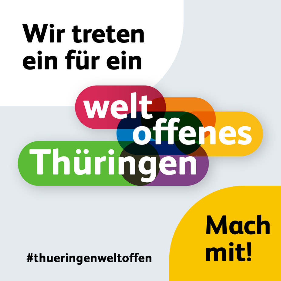 Wir treten ein für ein Weltoffenes Thüringen.